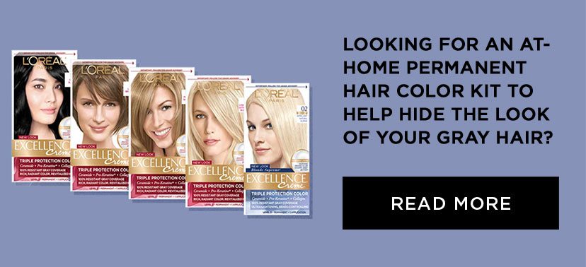 LOOKING FOR AN AT-HOME PERMANENT HAIR COLOR KIT TO HELP HIDE THE LOOK OF YOUR GRAY HAIR? - READ MORE