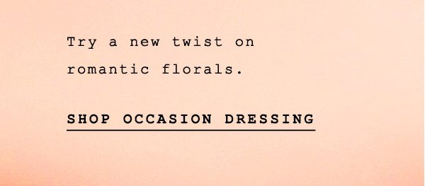 Shop occasion outfits.