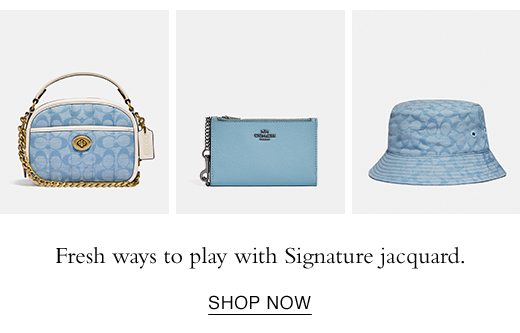 Fresh ways to play with Signature jacquard. SHOP NOW