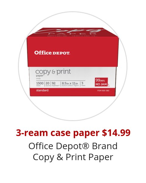 3-ream case paper $14.99 Office Depot® Brand Copy & Print Paper