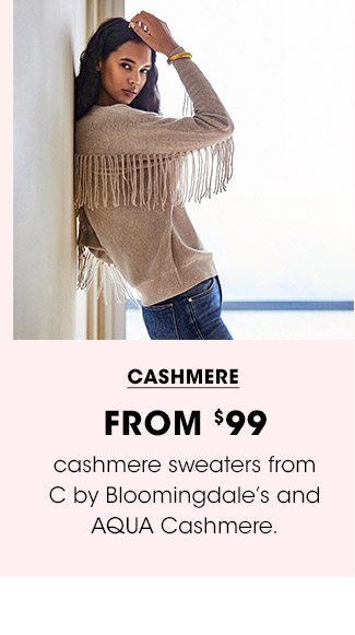 CASHMERE FROM $99