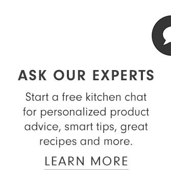 ASK OUR EXPERTS - LEARN MORE