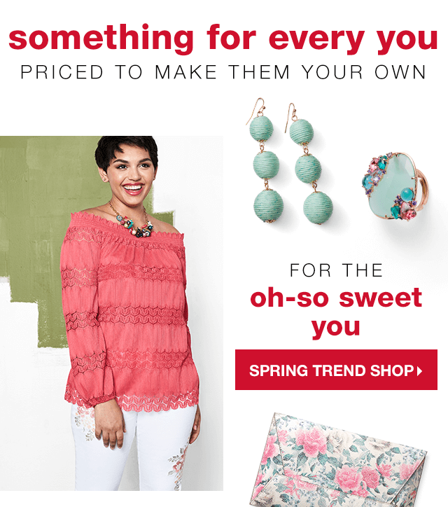 Something for Every You, Priced to Make Them Your Own: For the Oh-So Sweet You - Spring Trend Shop