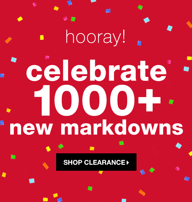 Hooray! Celebrate New Markdowns - Shop Clearance