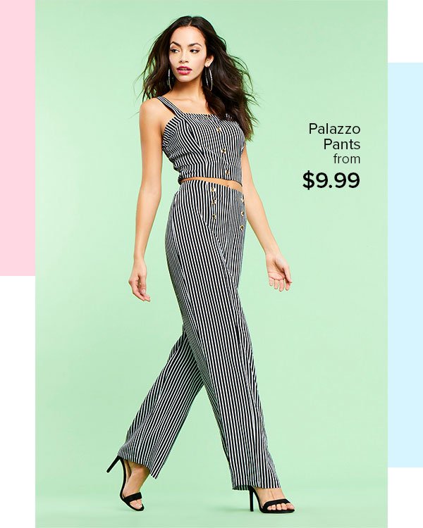 Shop Palazzo and Flared Pants from $9.99