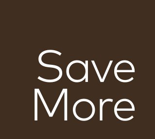 Save More