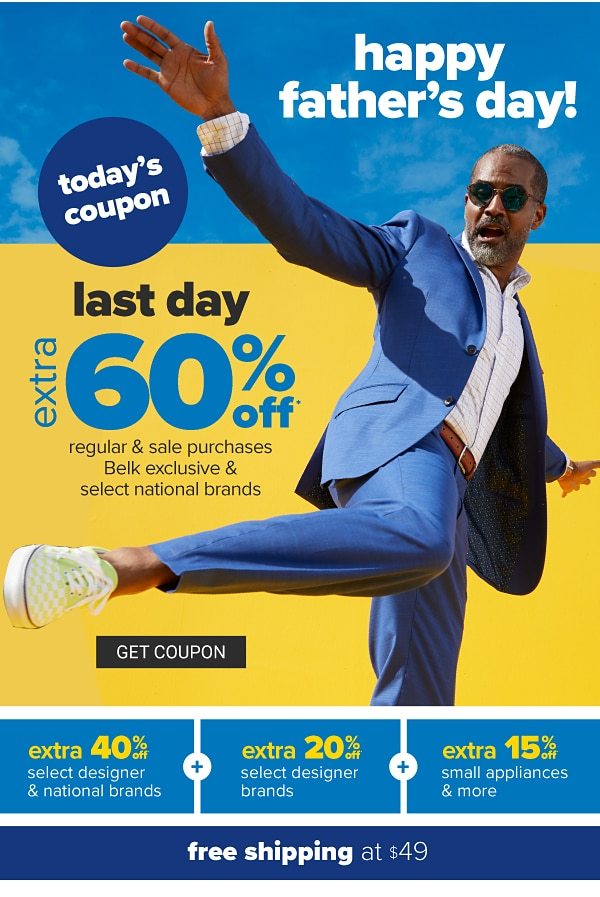 Today's Coupon: Extra 60% off regular & sale purchases, Belk exclusive & national brands | Extra 40% off select designer & national brands + extra 20% off select designer brands + extra 15% off small appliances | free shipping at $49. Get Coupon.