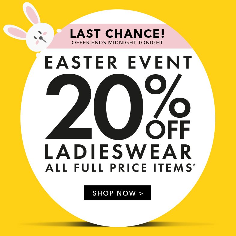 Easter Event - 20% Off Ladieswear