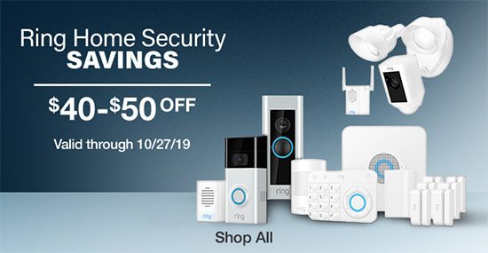 $40 - $50 OFF Ring Home Security Savings. Valid through 10/27/19. Shop Now