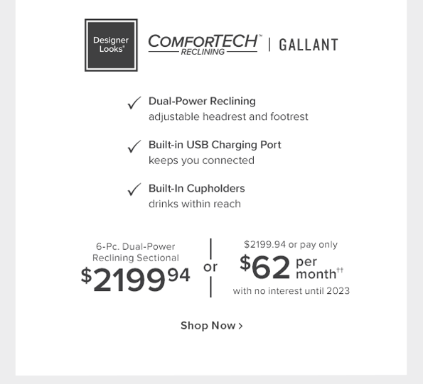 comfortech reclining - gallant - 6-pc. dual-power reclining sectional $2199.94. shop now.