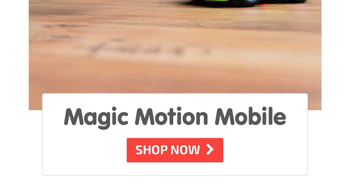 Magic Motion Mobile - Shop Now