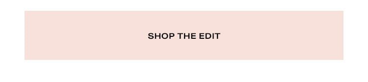 Shop the edit.