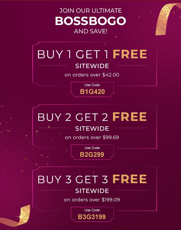 Join our Ultimate BossBOGO and Save!