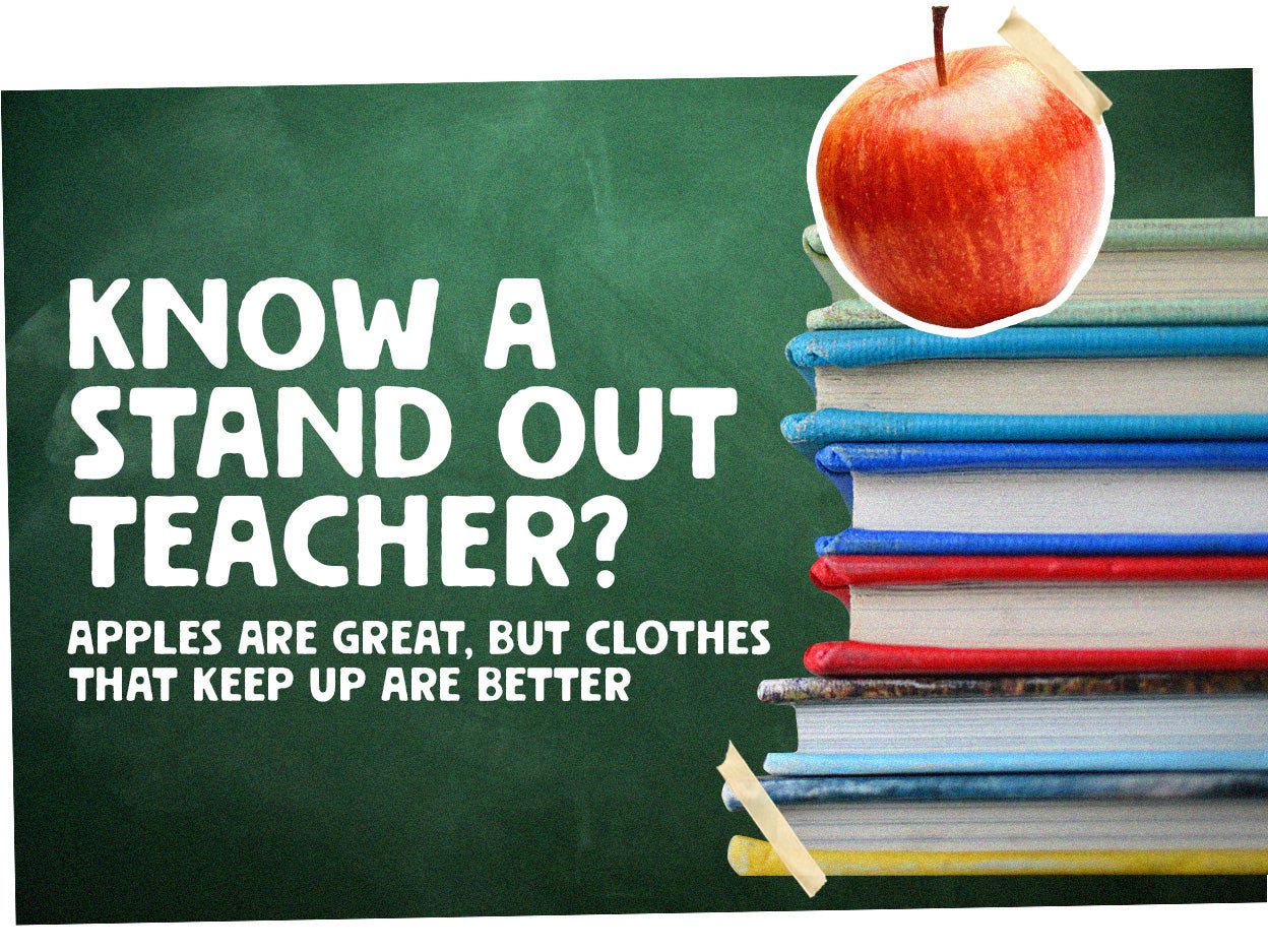 Know a Stand Out Teacher? Nominate them for our teacher program and they could get $500 to shop Toad&Co