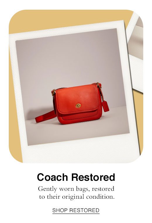 Coach Restored. SHOP RESTORED