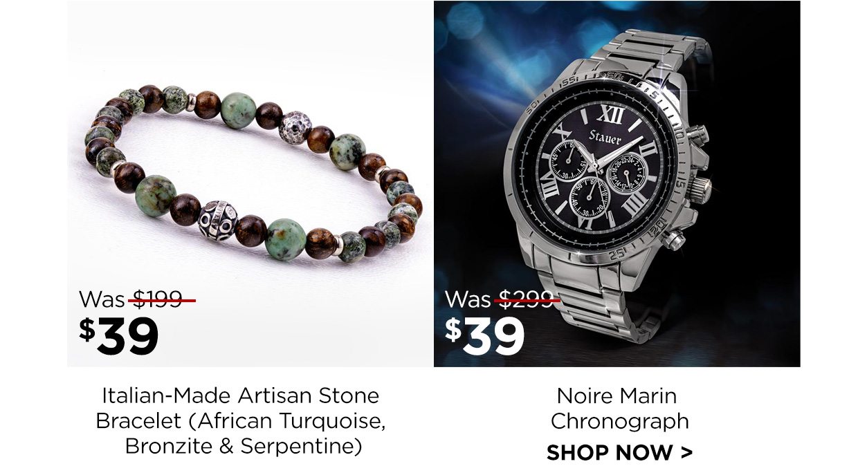 Italian-Made Artisan Stone Bracelet (African Turquoise, Bronzite & Serpentine). Was $199, Now $39. Noire Marin Chronograph. Was $299, Now $39.