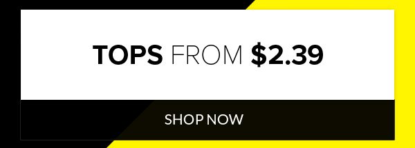 Tops from $2.39