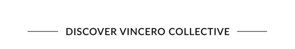 Discover Vincero Collective