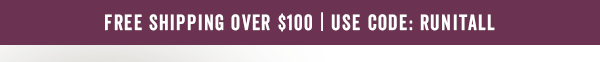 Free Shipping Over $100 With Code: RUNITALL >