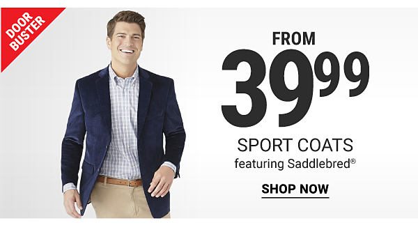 doorbusters from 39.99 sport coats featuring Saddlebred shop now