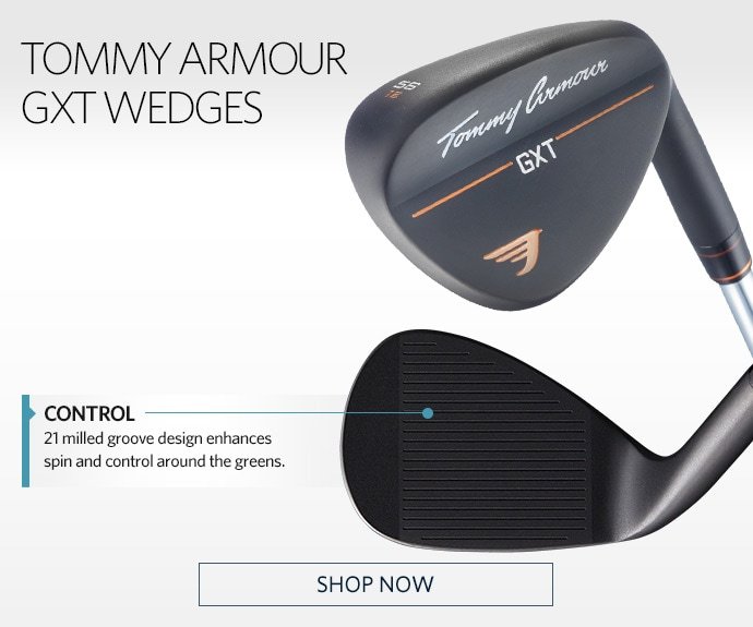 TOMMY ARMOUR GXT WEDGES | CONTROL 21 MILLED GROOVE DESIGN ENHANCES SPIN AND CONTROL AROUND THE GREENS. | SHOP NOW