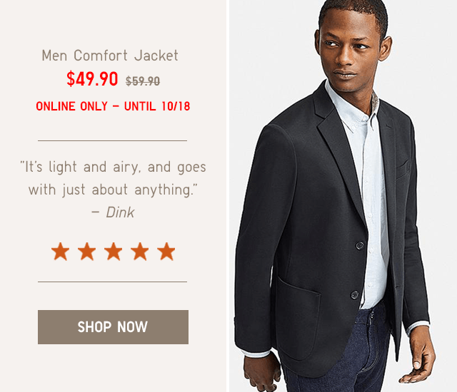 MEN COMFORT JACKET $49.90 - SHOP NOW