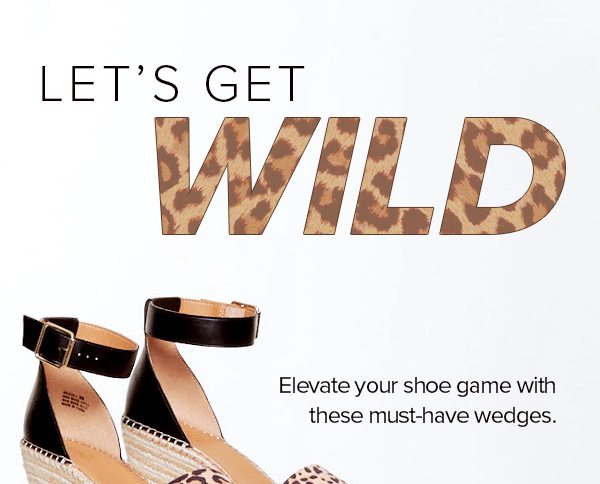 Let's Get Wild | Shop Wedges