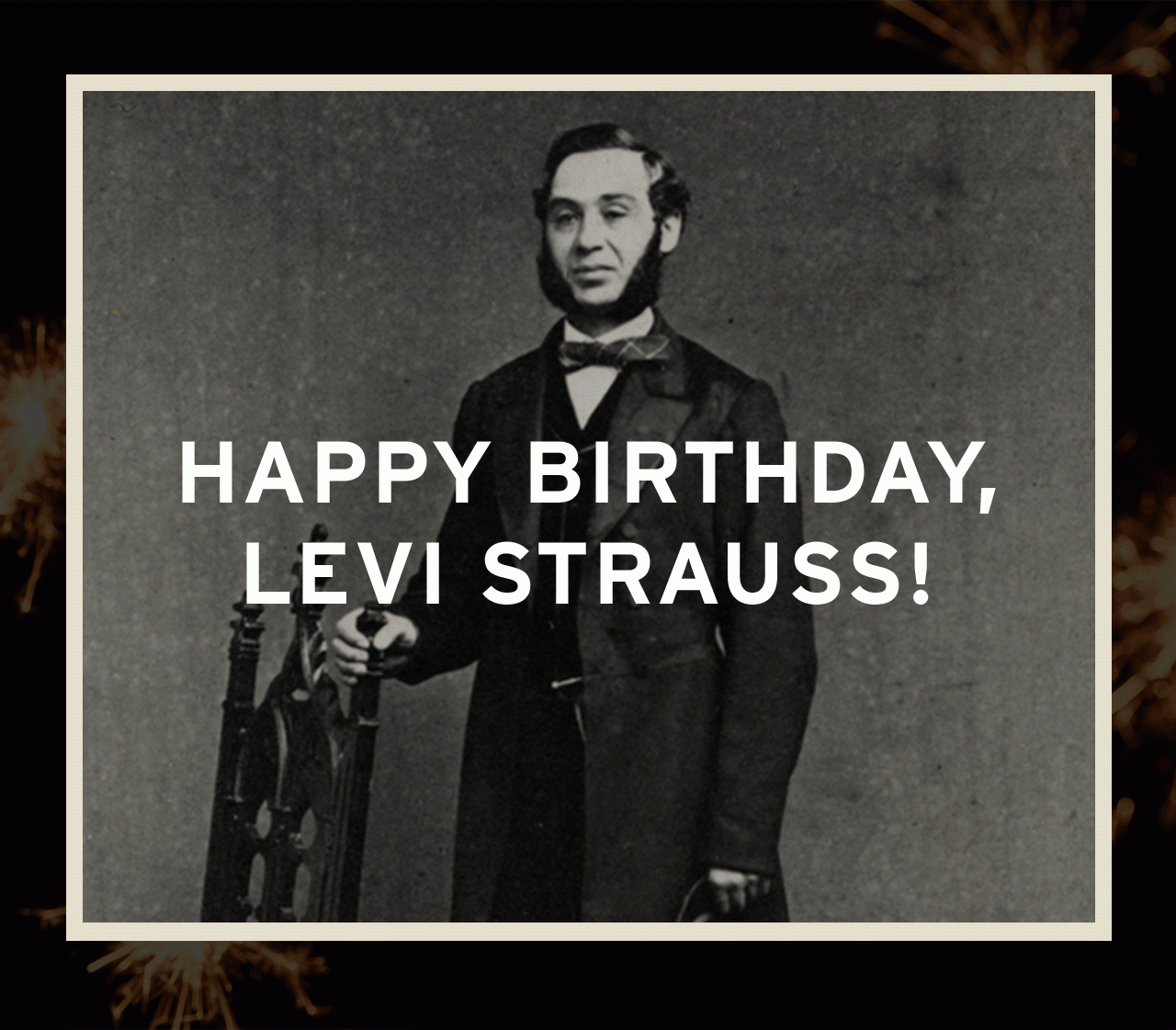 Happy Birthday Levi Strauss!