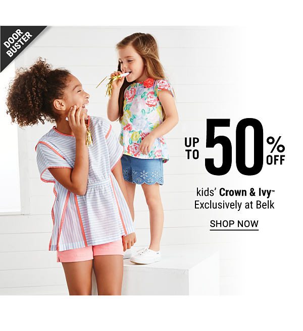 Doorbuster - Up to 50% off Kids' Crown & Ivy™ from - Exclusively at Belk. Shop Now.
