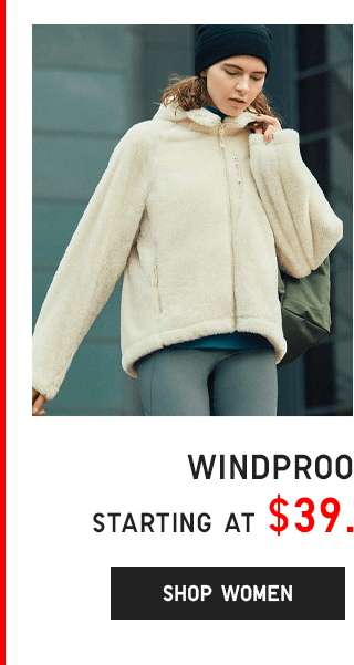 WOMEN WINDPROOF FLEECE STARTING AT $39.90