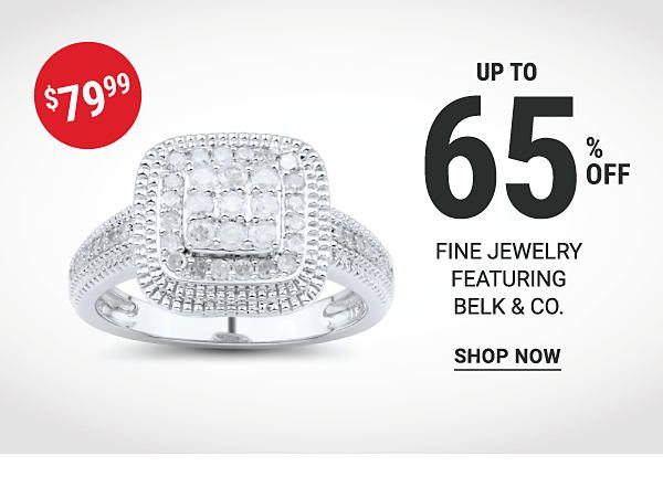 Up to 65% off fine jewelry featuring Belk & Co. {$79.99}. Shop Now.