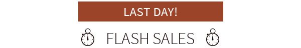 LAST DAY | Flash Sales