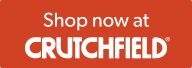 Shop now at CRUTCHFIELD(R)