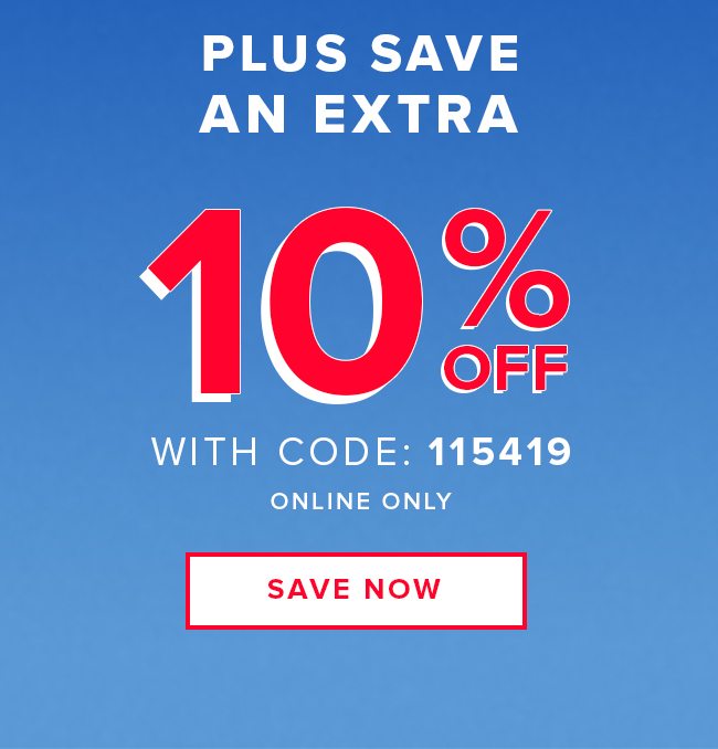 PLUS: SAVE AN EXTRA 10% OFF WITH CODE
