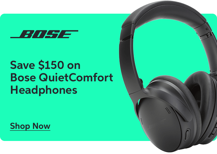 Save $150 on Bose QuietComfort Headphones