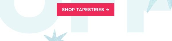 SHOP TAPESTRIES