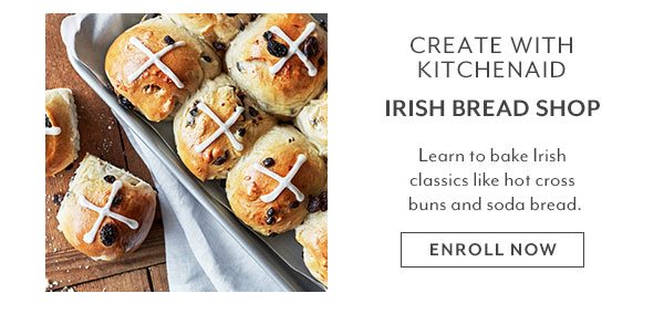 Class - Create with KitchenAid • Irish Bread Shop