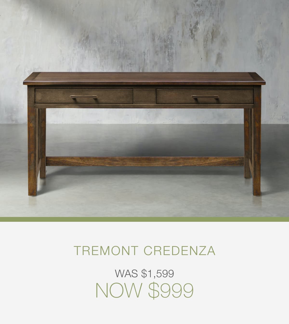 Tremont credenza was $1,599 now $999