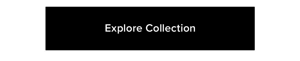 Explore Collection