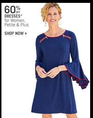 Shop 60% Off Dresses* for Women, Petite & Plus