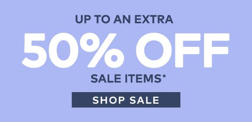 UP TO AN EXTRA 50% OFF SALE ITEMS