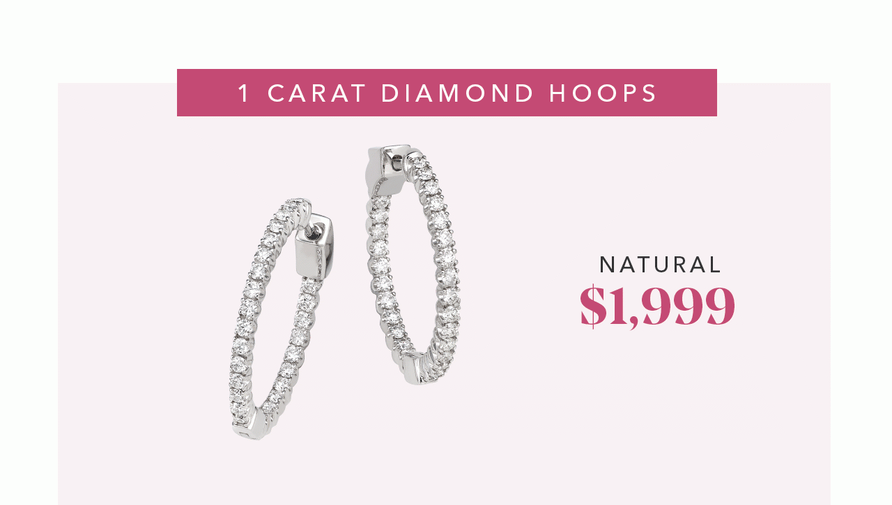 1 Carat Lab Grown Diamond Hoops: $1299 | 1 Carat Natural Diamond Hoops: $1999
