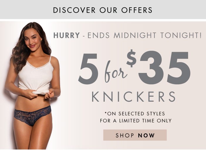 5 Knickers for $35