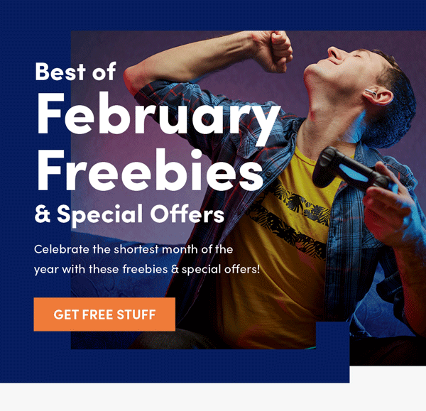 Best of February Freebies & Special Offers | Get Free Stuff