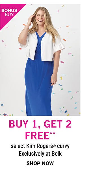 Bonus Buy - Buy 1, get 2 free** select Kim Rogers® curvy - Exclusively at Belk. Shop Now.