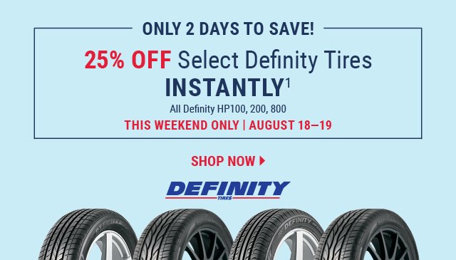 25% Off Select Definity Tires Instantly