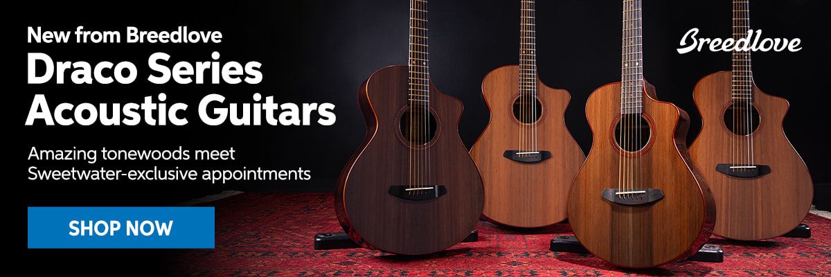 New from Breedlove: Draco series acoustic guitars. Amazing tonewoods meet Sweetwater-exclusive appointments. Shop now.