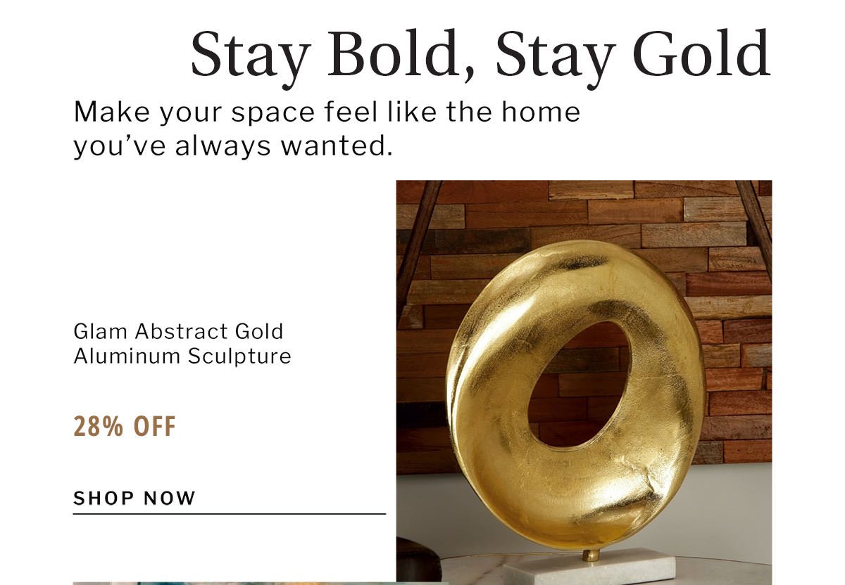 Stay bold, Stay Gold | SHOP NOW
