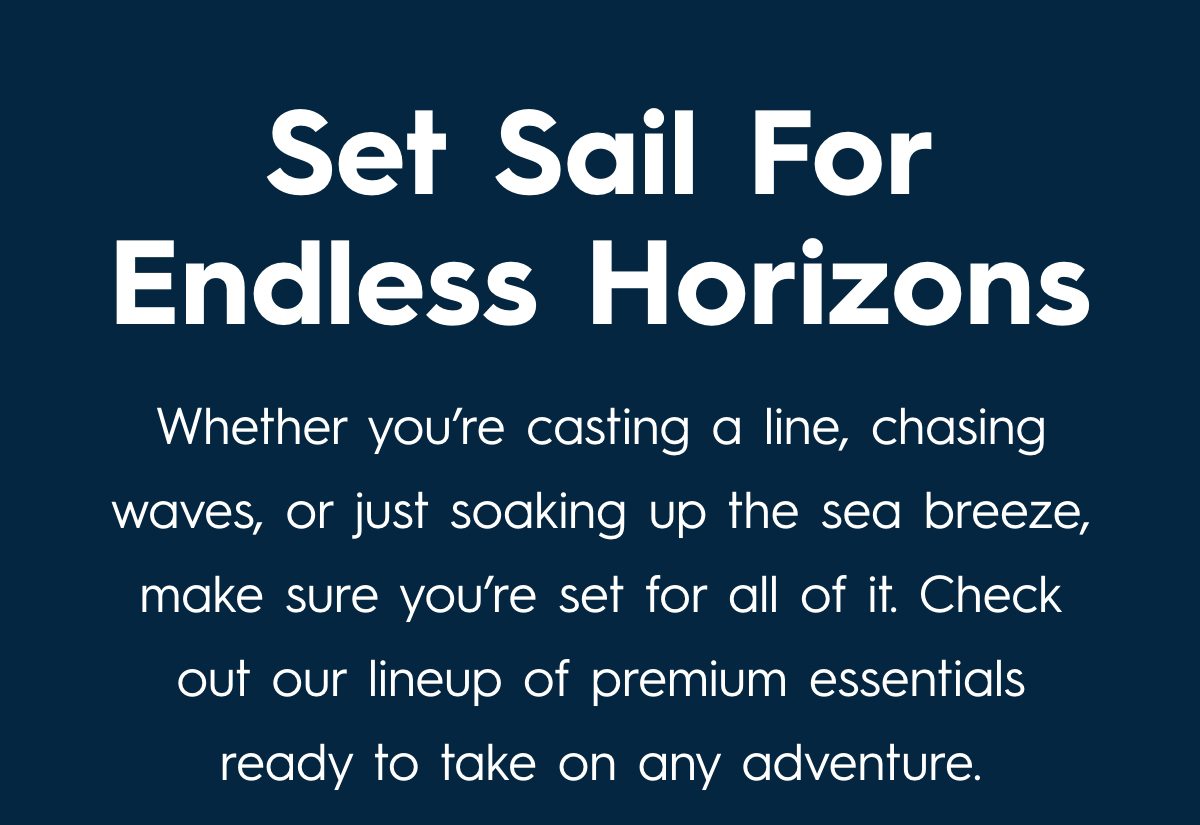 Set Sail For Endless Horizons