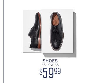 Shoes as low as $59.99